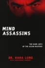 Mind Assassins : The Dark Arts of the Asian Masters - Book