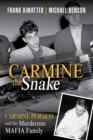 Carmine The Snake : Carmine Persico and His Murderous Mafia Family - Book