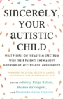 Sincerely, Your Autistic Child - eBook