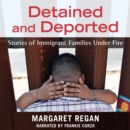Detained and Deported - eAudiobook