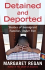 Detained and Deported : Stories of Immigrant Families Under Fire - Book