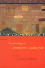 Uncommonplace : An Anthology of Contemporary Louisiana Poets - Book