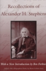 Recollections of Alexander H. Stephens : His Diary, Kept When a Prisoner at Fort Warren, Boston Harbour, 1865 - Book