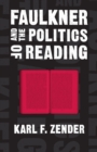Faulkner and the Politics of Reading - Book