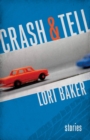 Crash and Tell : Stories - eBook