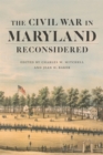 The Civil War in Maryland Reconsidered - Book