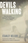 Devils Walking : Klan Murders along the Mississippi in the 1960s - Book