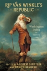 Rip Van Winkle's Republic : Washington Irving in History and Memory - Book