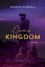 Come Kingdom : Poems - Book