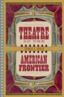 Theatre on the American Frontier - eBook