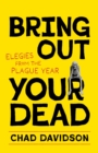 Bring Out Your Dead : Elegies from the Plague Year - eBook