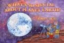 Whats So Special About Planet Earth : Solar System - Book