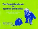 Piaget Handbook for Teachers and Parents : Children, the Age of Discovery, Preschool-3rd Grade - Book