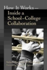 How it Works : Inside a School-college Collaboration - Book