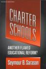 Charter Schools: Another Flawed Educational Reform - Book