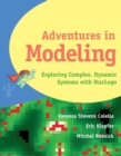 Adventures in Modeling : Exploring Complex, Dynamic Systems with StarLogo - Book