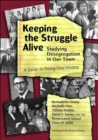 Keeping the Struggle Alive : Studying Desegregation in Our Town - A Guide to Doing Oral History - Book