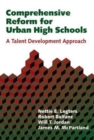 Comprehensive Reform for Urban High Schools : A Talent Development Approach - Book
