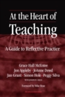 At the Heart of Teaching : A Guide to Reflective Practice - Book