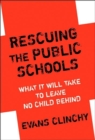 Rescuing the Public Schools : What it Will Take to Leave No Child Behind - Book