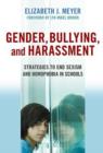 Gender, Bullying, and Harassment : Strategies to End Sexism and Homophobia in Schools - Book