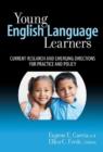 Young English Language Learners : Current Research and Emerging Directions for Practice and Policy - Book