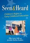Seen and Heard : Children's Rights in Early Childhood Education - Book