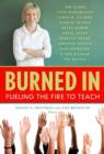 Burned In : Fueling the Fire to Teach - Book
