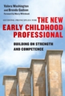 Guiding Principles for the New Early Childhood Professional : Building on Strength and Competence - Book