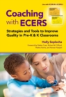 Coaching with ECERS : Strategies and Tools to Improve Quality in Pre-K and K Classrooms - Book