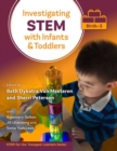Investigating STEM With Infants and Toddlers (Birth-3) - Book
