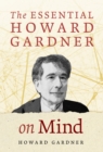 The Essential Howard Gardner on Mind - Book