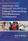 Teaching With Primary Sources for Cultural Understanding, Civic Mindedness, and Democracy - Book