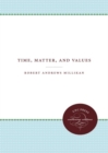 Time, Matter, and Values - Book