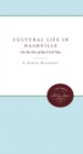 Cultural Life in Nashville : On the Eve of the Civil War - Book