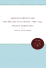 American Growth and the Balance of Payments, 1820-1913 : A Study of the Long Swing - Book