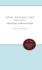 Folk, Region, and Society : Selected Papers of Howard W. Odum - Book