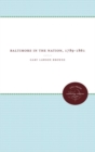 Baltimore In The Nation, 1789-1861 - Book