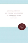 Johann Jacob Moser and the Holy Roman Empire of the German Nation - Book
