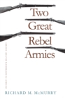 Two Great Rebel Armies : An Essay in Confederate Military History - Book