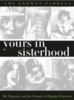 Yours in Sisterhood : Ms. Magazine and the Promise of Popular Feminism - Book
