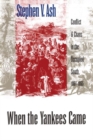 When the Yankees Came : Conflict and Chaos in the Occupied South, 1861-1865 - Book