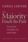 The Majority Finds Its Past : Placing Women in History - Book