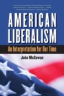 American Liberalism : An Interpretation for Our Time - Book