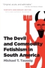 The Devil and Commodity Fetishism in South America - Book