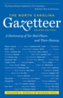 The North Carolina Gazetteer, 2nd Ed : A Dictionary of Tar Heel Places and Their History - Book