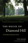 The House on Diamond Hill : A Cherokee Plantation Story - Book
