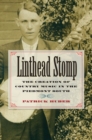 Linthead Stomp : The Creation of Country Music in the Piedmont South - Book