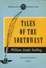 Tales of the Northwest (Masterworks of Literature Series) - Book
