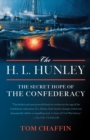 H. L. Hunley : The Secret Hope of the Confederary - Book